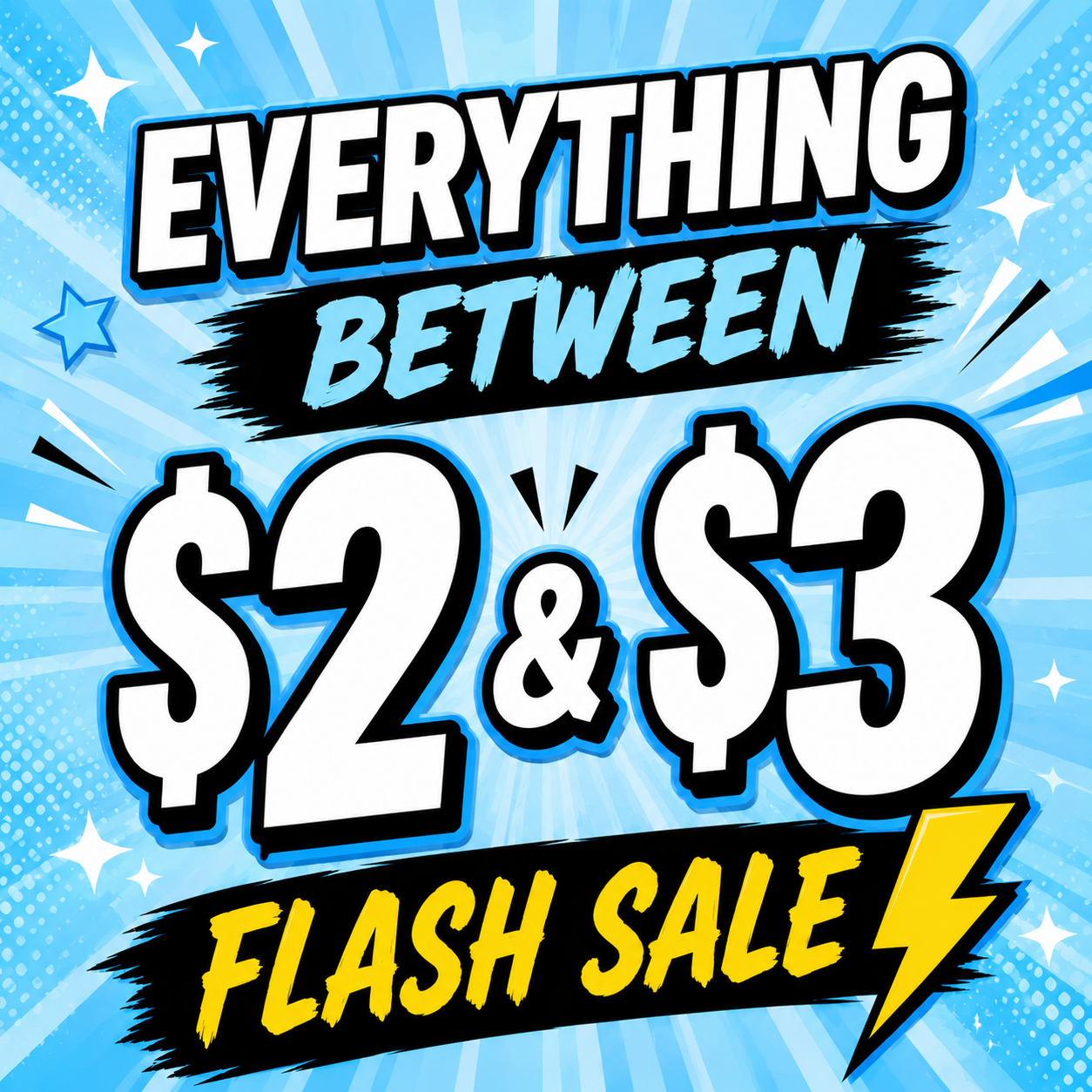 EVERYTHING BETWEEN $2 & $3